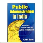 Public Administration in India ? Rumki Basu